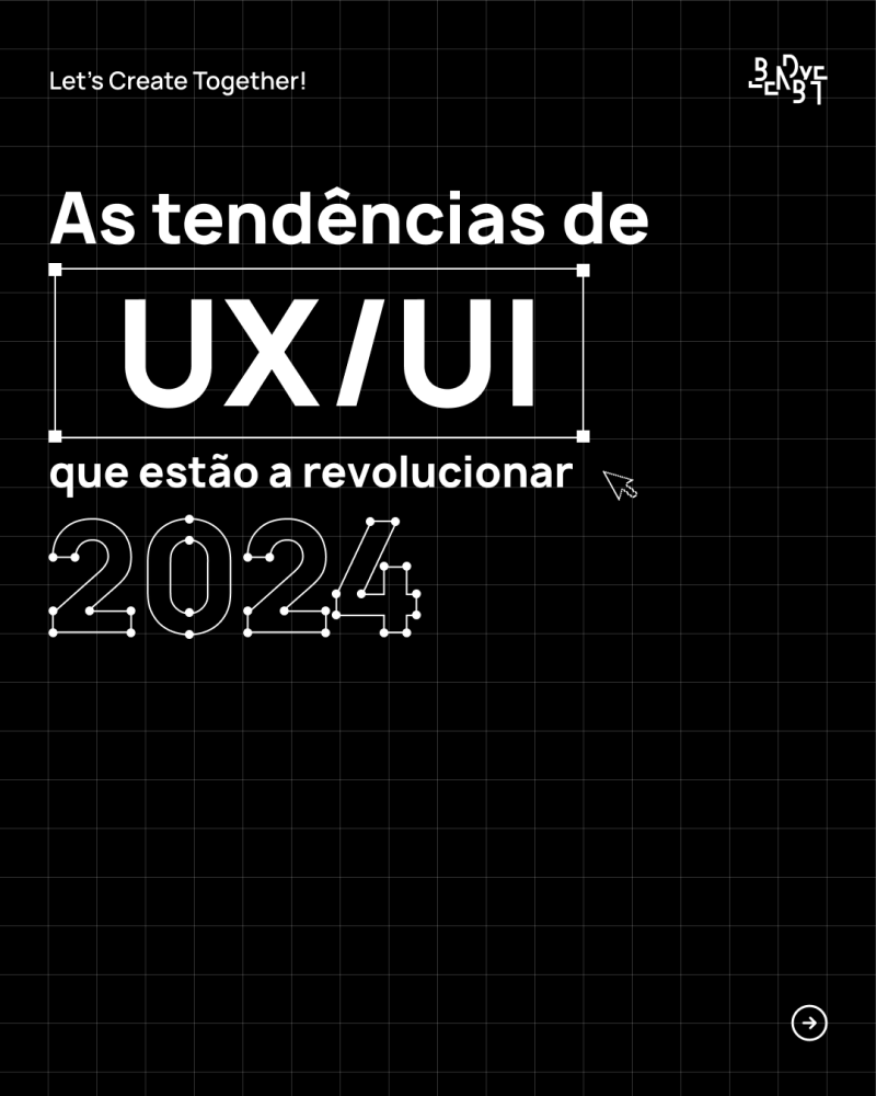 Blendbyte Post sobre Tendências de UX/UI Design